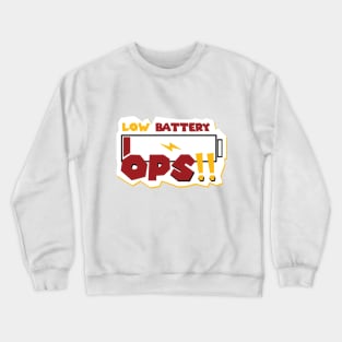 low battery Crewneck Sweatshirt